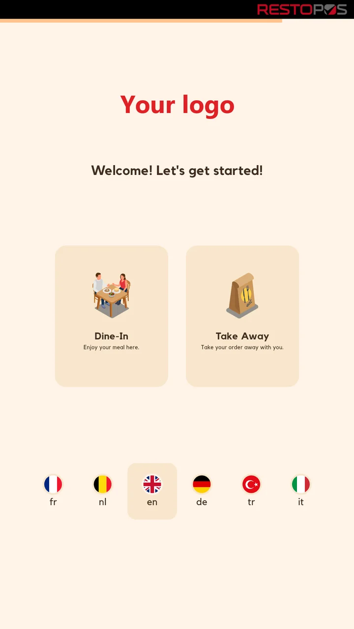Welcome screen in English: a space for your logo, the greeting Welcome! Let's get started!, Dine-In and Take Away options, and language selection with flags for six languages